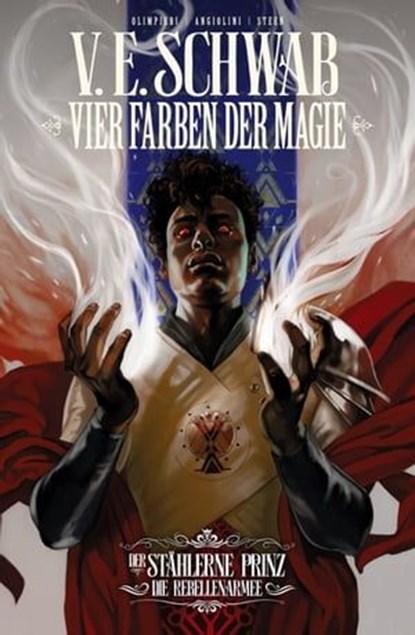 Vier Farben der Magie (Weltenwanderer-Zyklus) Band 3 - Der stählerne Prinz - Die Rebellenarmee, Victoria Schwab - Ebook - 9783756900312