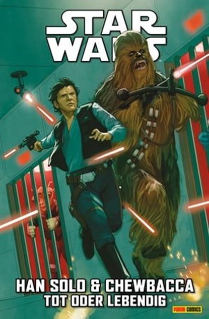 Star Wars - Han Solo & Chewbacca - Tot oder lebendig, Marc Guggenheim - Ebook - 9783756901029