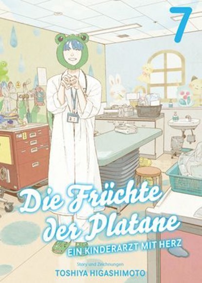 Die Früchte der Platane, Band 7 - Ein Kinderarzt mit Herz, Toshiya Higashimoto - Ebook - 9783756909759