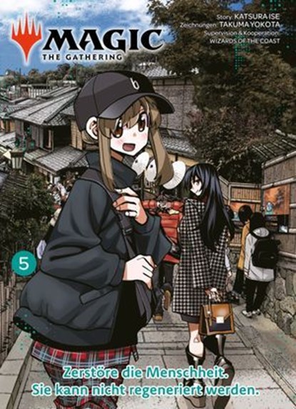 MAGIC - THE GATHERING, Band 5 - Zerstöre die Menschheit. Sie kann nicht regeneriert werden, Katsura Ise - Ebook - 9783756921003