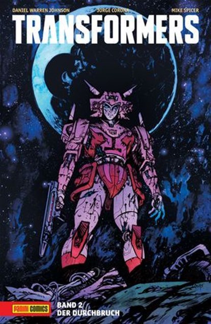 Transformers - Der Durchbruch, Daniel Warren Johnson - Ebook - 9783756924233