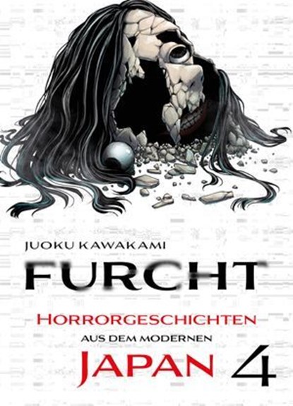 Furcht: Horrorgeschichten aus dem moderenen Japan, Band 4, Uketsu - Ebook - 9783756926046