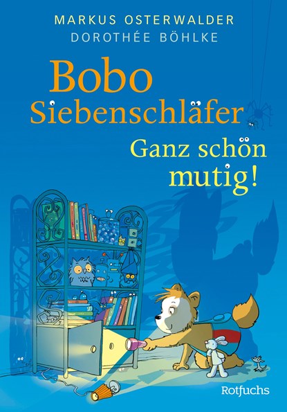 Bobo Siebenschläfer: Ganz schön mutig!, Markus Osterwalder ;  Dorothée Böhlke - Gebonden - 9783757100018