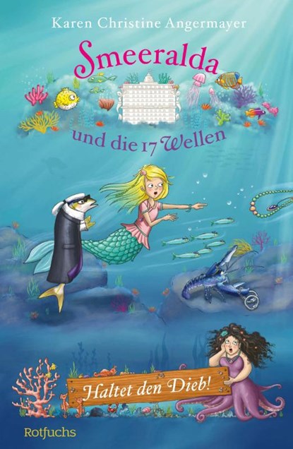 Smeeralda und die 17 Wellen: Haltet den Dieb!, Karen Christine Angermayer - Gebonden - 9783757100094