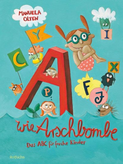 A wie Arschbombe, Manuela Olten - Gebonden - 9783757100100