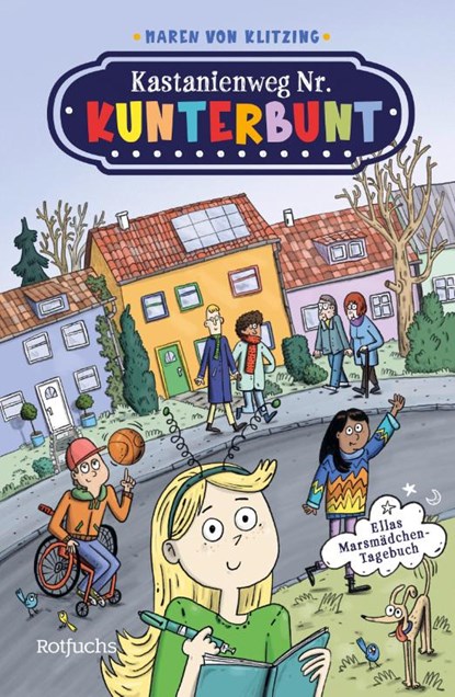 Kastanienweg Nr. Kunterbunt - Ellas Marsmädchen-Tagebuch, Maren von Klitzing - Gebonden - 9783757100308