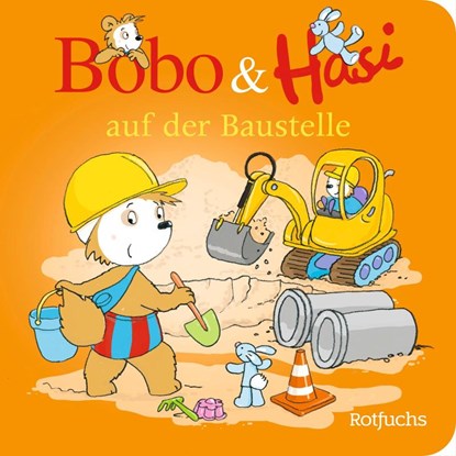 Bobo & Hasi auf der Baustelle, Dorothée Böhlke - Gebonden - 9783757100544