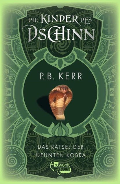 Die Kinder des Dschinn: Das Rätsel der neunten Kobra, P. B. Kerr - Gebonden - 9783757100889