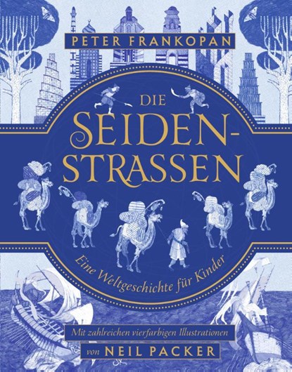 Die Seidenstraßen, Peter Frankopan - Gebonden - 9783757101152