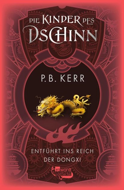 Die Kinder des Dschinn: Entführt ins Reich der Dongxi, P. B. Kerr - Gebonden - 9783757101329
