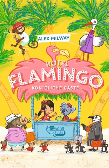 Hotel Flamingo: Königliche Gäste, Alex Milway - Gebonden - 9783757101428