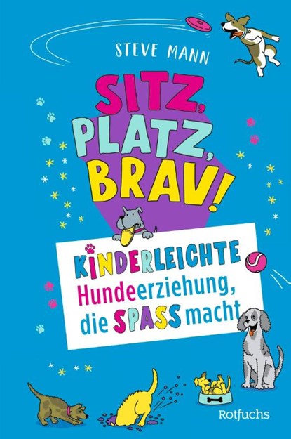 Sitz, Platz, Brav!, Steve Mann - Gebonden - 9783757101572