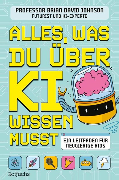 Alles, was du über KI wissen musst, Brian David Johnson - Gebonden - 9783757102142