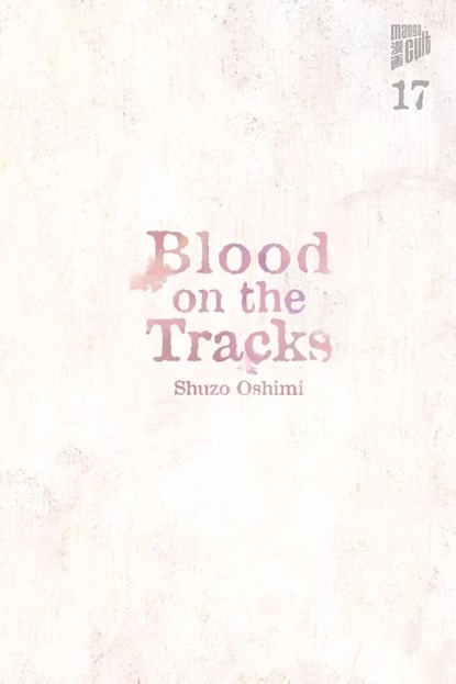 Blood on the Tracks 17, Shuzo Oshimi - Paperback - 9783757303747