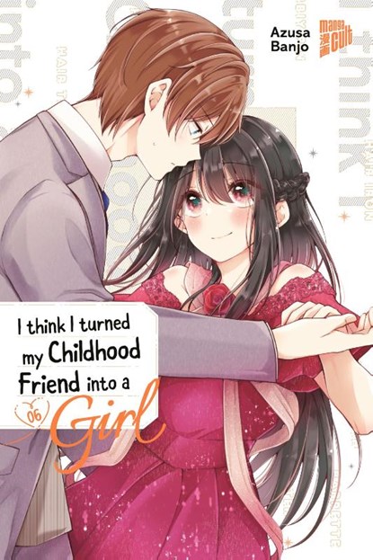 I think I turned my Childhood Friend into a Girl 06, Azusa Banjo - Paperback - 9783757305086