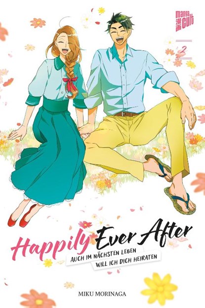 Happily Ever After - Auch im nächsten Leben will ich dich heiraten 02, Miku Morinaga - Paperback - 9783757305628