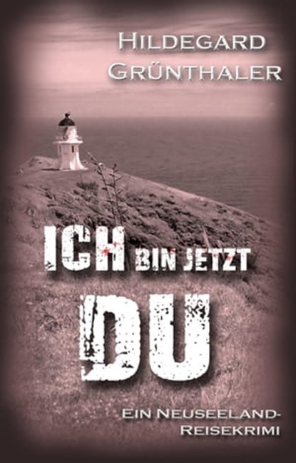 Ich bin jetzt DU, Hildegard Grünthaler - Ebook - 9783757553302