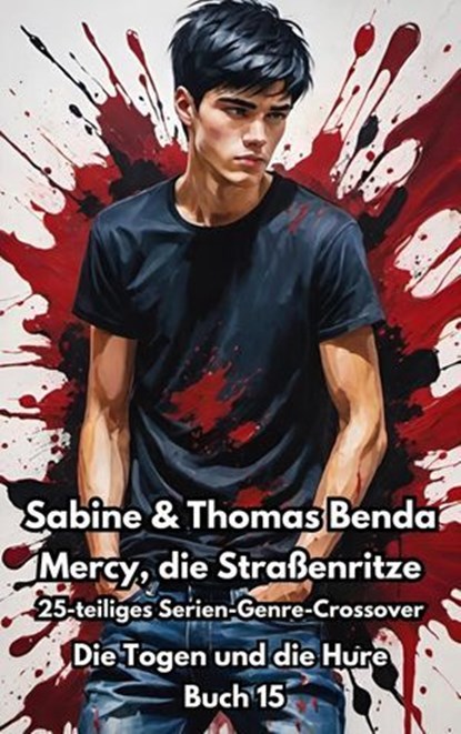 Mercy, die Straßenritze – Buch 15 – Die Togen und die Hure, Sabine Benda ; Thomas Benda - Ebook - 9783757588663