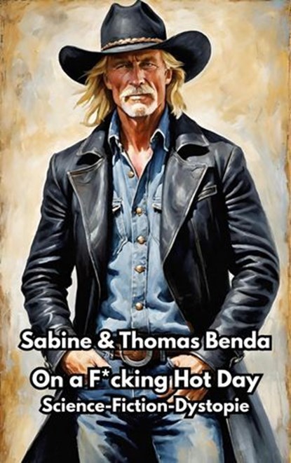 On a F*cking Hot Day, Sabine Benda ; Thomas Benda - Ebook - 9783757593841