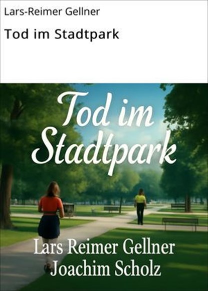 Tod im Stadtpark, Lars-Reimer Gellner - Ebook - 9783757596262