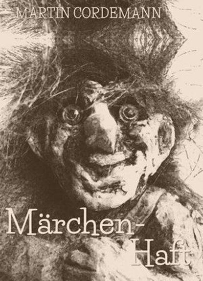 Märchen-Haft, Martin Cordemann - Ebook - 9783757599102