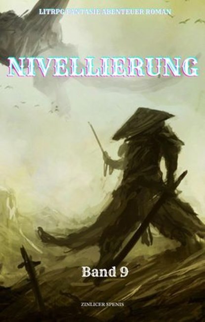 Nivellierung:LitRPG Fantasie Abenteuer Roman(Band 9), Zinlicer Spenis - Ebook - 9783757599966
