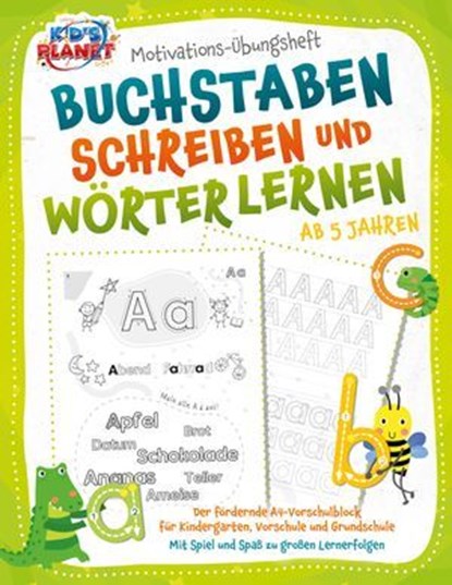 Motivations-Übungsheft - Buchstaben schreiben und Wörter lernen ab 5 Jahren: Der fördernde A4-Vorschulblock für Kindergarten, Vorschule und Grundschule - Mit Spiel und Spaß zu großen Lernerfolgen, Emma Lavie - Ebook - 9783757616014