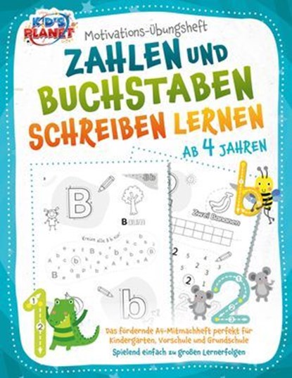 Motivations-Übungsheft! Zahlen und Buchstaben schreiben lernen ab 4 Jahren: Das fördernde A4-Mitmachheft perfekt für Kindergarten, Vorschule und Grundschule - Spielend einfach zu großen Lernerfolgen, Emma Lavie - Ebook - 9783757616021