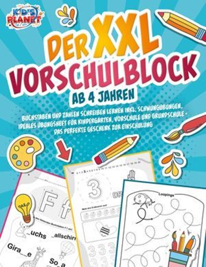 Der XXL-Vorschulblock ab 4 Jahren: Buchstaben und Zahlen schreiben lernen inkl. Schwungübungen. Ideales Übungsheft für Kindergarten, Vorschule und Grundschule - Das perfekte Geschenk zur Einschulung, Julia Sommerfeld - Ebook - 9783757616205