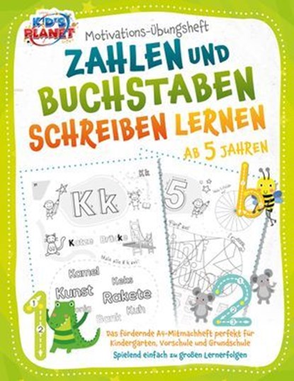 Motivations-Übungsheft! Zahlen und Buchstaben schreiben lernen ab 5 Jahren: Das fördernde A4-Mitmachheft perfekt für Kindergarten, Vorschule und Grundschule - Spielend einfach zu großen Lernerfolgen, Emma Lavie - Ebook - 9783757616243