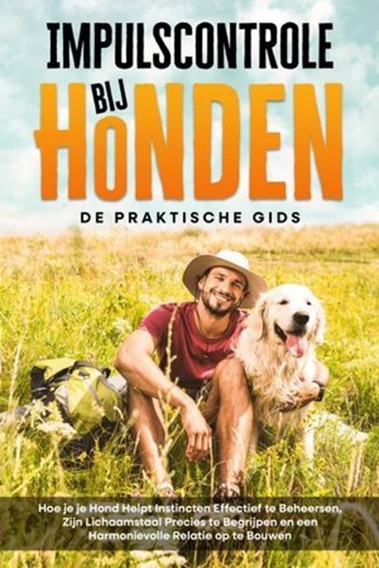 Impulscontrole bij Honden – De Praktische Gids: Hoe je je Hond Helpt Instincten Effectief te Beheersen, Zijn Lichaamstaal Precies te Begrijpen en een Harmonievolle Relatie op te Bouwen, Alexander Gietzen - Ebook - 9783757630959