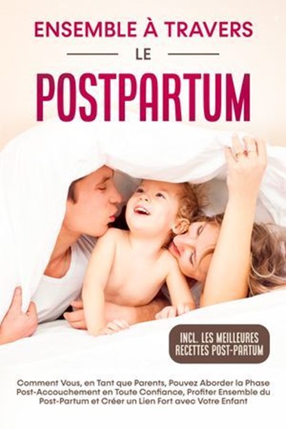 Ensemble à Travers le Postpartum, Helena Weber - Ebook - 9783757632007