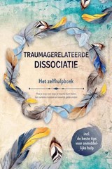 Traumagerelateerde dissociatie – Het zelfhulpboek: Hoe je stap voor stap je trauma kunt helen, het verleden loslaten en innerlijk geluk vinden – Inclusief de beste tips voor onmiddellijke hulp - Anna-Lena Graß - 9783757638078