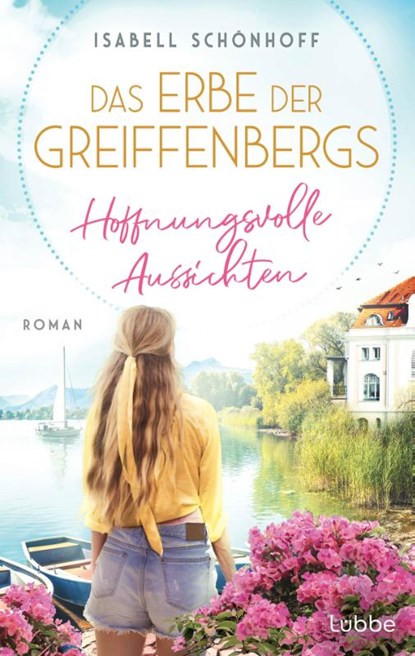 Das Erbe der Greiffenbergs - Hoffnungsvolle Aussichten, Isabell Schönhoff - Paperback - 9783757700454