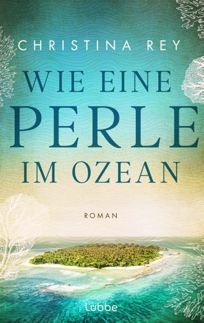 Wie eine Perle im Ozean, Christina Rey - Paperback - 9783757700478