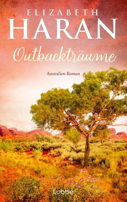 Outbackträume, Elizabeth Haran - Gebonden - 9783757701017