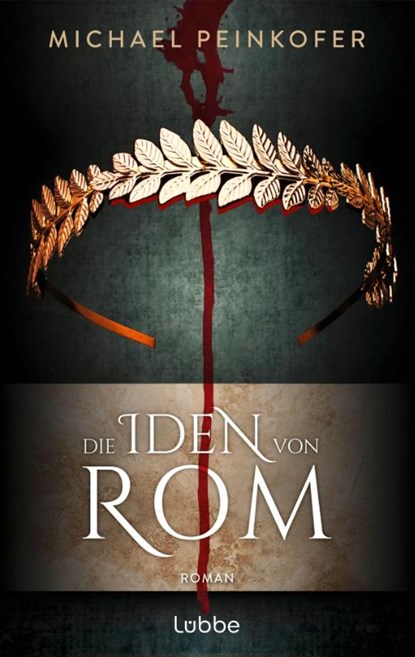 Die Iden von Rom, Michael Peinkofer - Paperback - 9783757702021