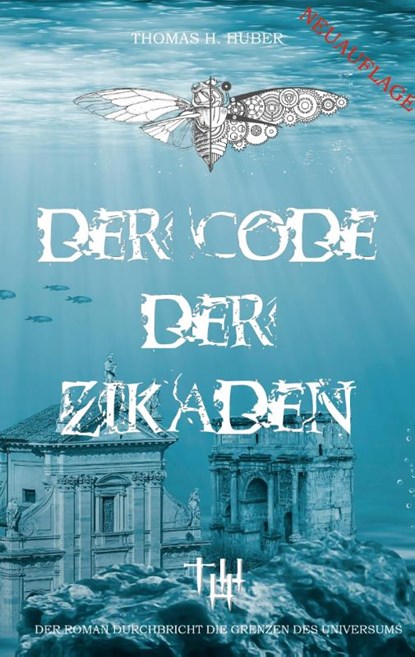 Der Code der Zikaden, Thomas H. Huber - Paperback - 9783757801687