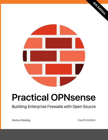 Practical OPNsense, Markus Stubbig - Paperback - 9783757805364