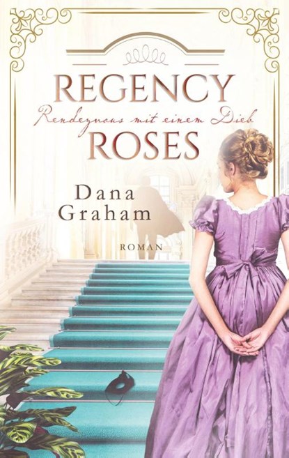 Regency Roses. Rendezvous mit einem Dieb, Dana Graham - Paperback - 9783757811365