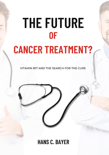 The future of cancer treatment?, Hans C. Bayer - Paperback - 9783757820091