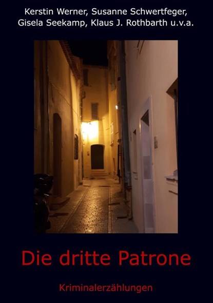 Die dritte Patrone, Kerstin Werner ; Susanne Schwertfeger ; Gisela Seekamp ; Klaus J. Rothbarth - Paperback - 9783757885908