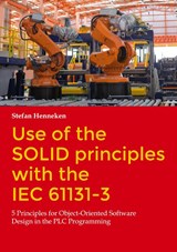 Use of the SOLID principles with the IEC 61131-3 - Stefan Henneken - 9783757892227