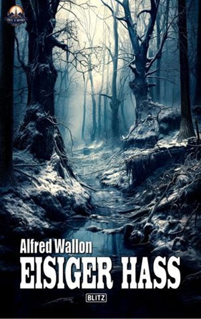 Eisiger Hass, Alfred Wallon - Ebook - 9783757946432
