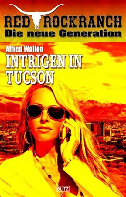Red Rock Ranch 08: Intrigen in Tucson, Alfred Wallon - Ebook - 9783757949570