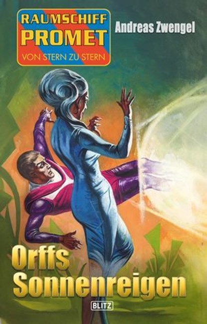 Raumschiff Promet - Von Stern zu Stern 32: Orffs Sonnenreigen, Andreas Zwengel - Ebook - 9783757961718