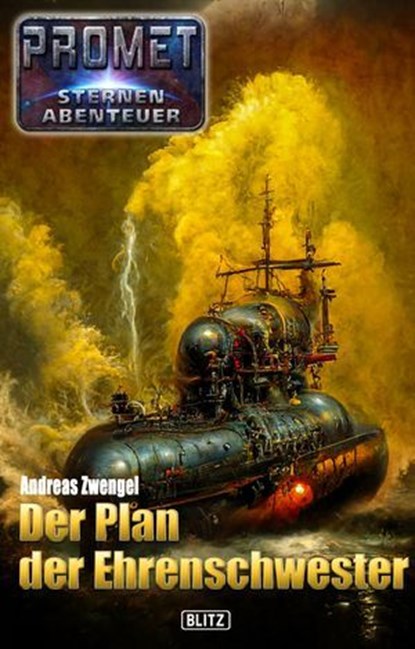 Raumschiff Promet - Sternenabenteuer 08: Der Plan der Ehrenschwester, Andreas Zwengel - Ebook - 9783757961831