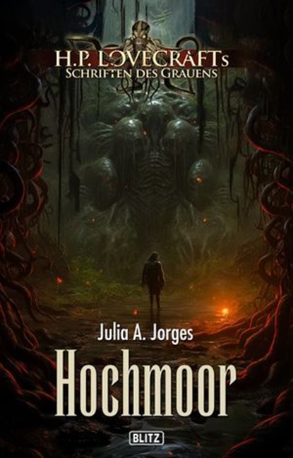 Lovecrafts Schriften des Grauens 38: Hochmoor, Julia A. Jorges - Ebook - 9783757995256