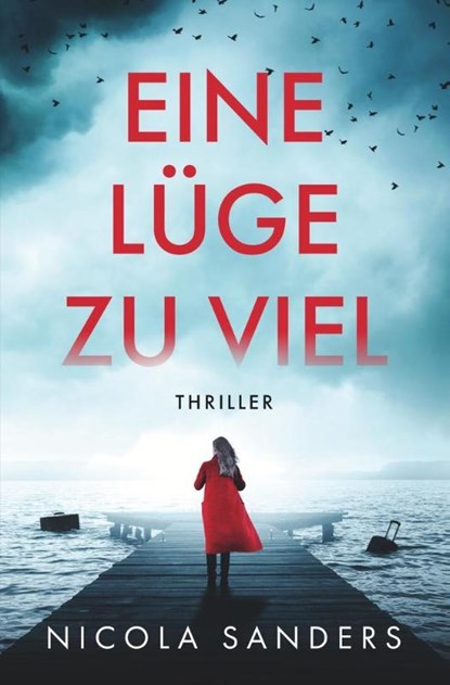 Eine Lüge zu viel, Nicola Sanders - Paperback - 9783757998035