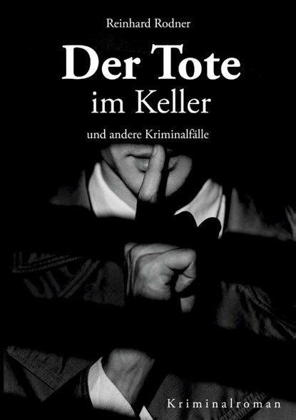 Der Tote im Keller, Reinhard Rodner - Paperback - 9783758100802